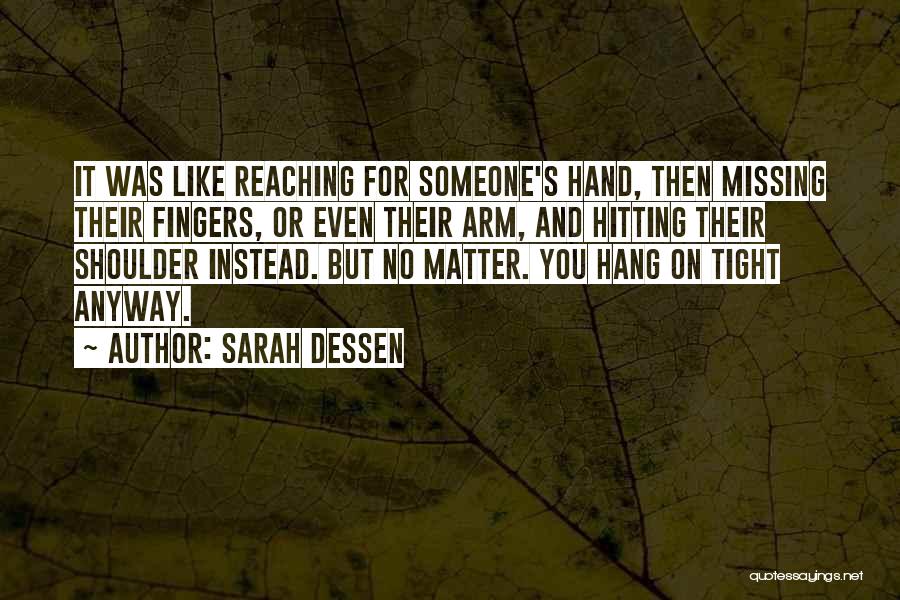 Hitting Someone Quotes By Sarah Dessen
