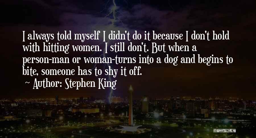 Hitting Someone Quotes By Stephen King