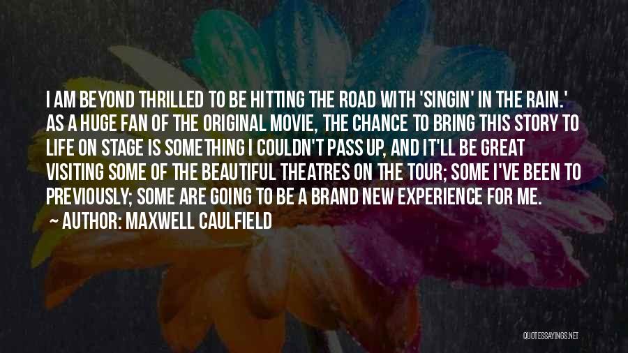 Hitting The Road Quotes By Maxwell Caulfield