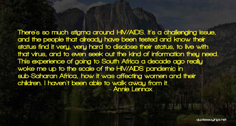 Hiv Aids Pandemic Quotes By Annie Lennox Hiv Aids Pandemic Quotes By Annie Lennox