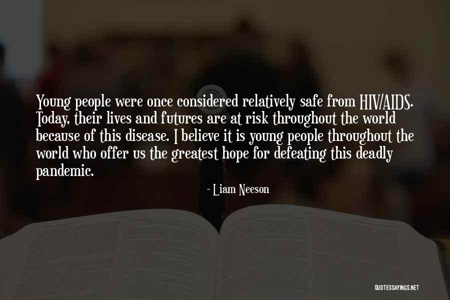 Hiv Aids Pandemic Quotes By Liam Neeson