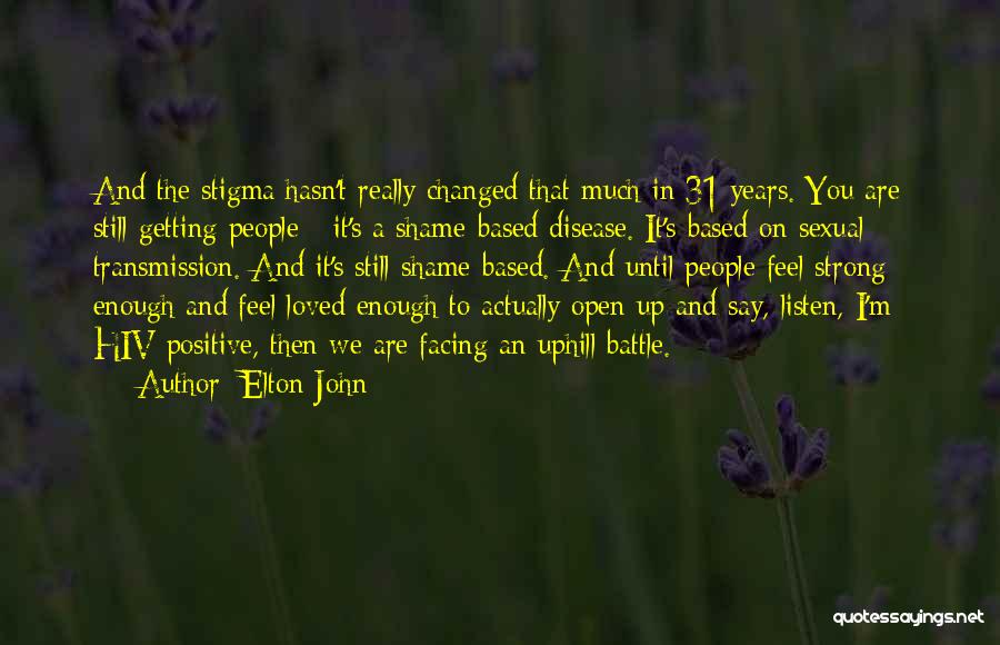 Hiv Stigma Quotes By Elton John