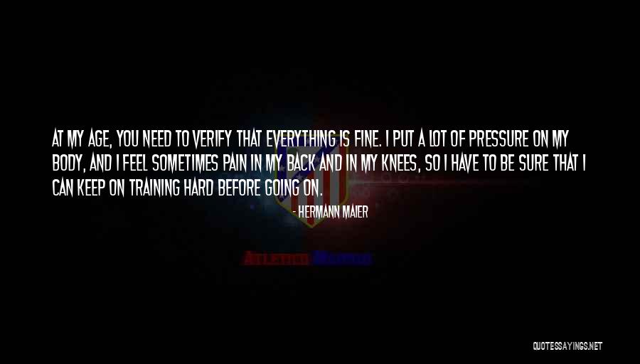 Hiwatt Quotes By Hermann Maier