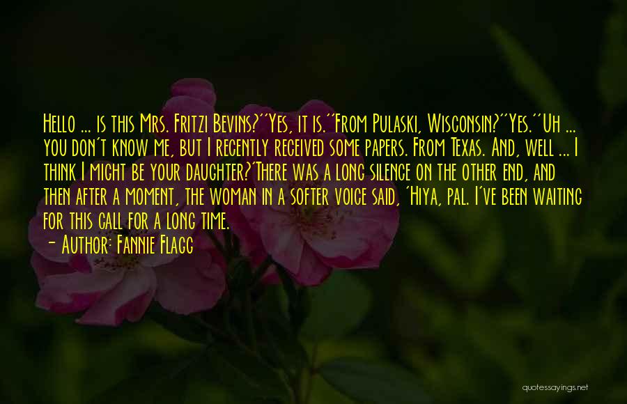 Hiya Quotes By Fannie Flagg