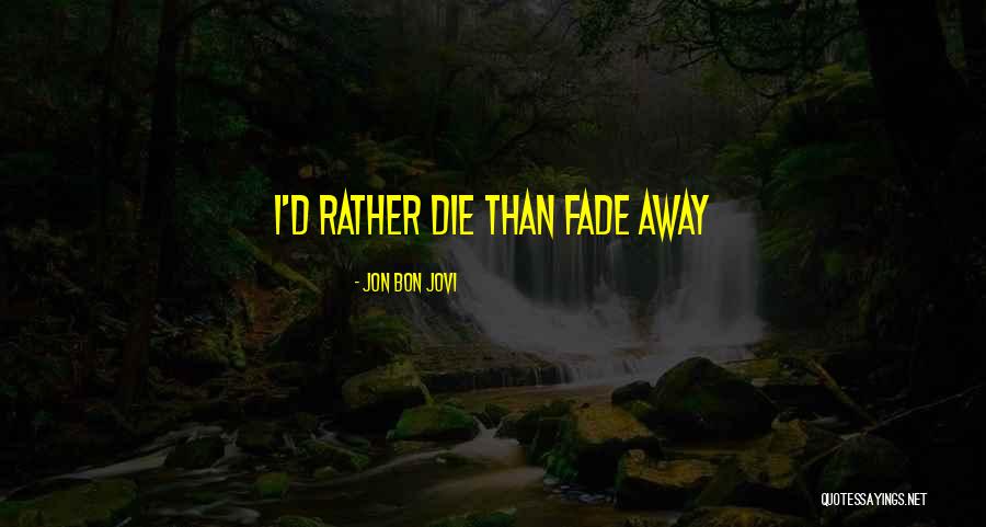 Hiyoko Quotes By Jon Bon Jovi Hiyoko Quotes By Jon Bon Jovi