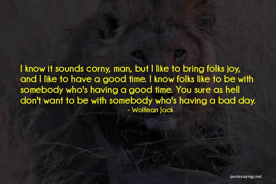 Hj Rta Quotes By Wolfman Jack Hj Rta Quotes By Wolfman Jack