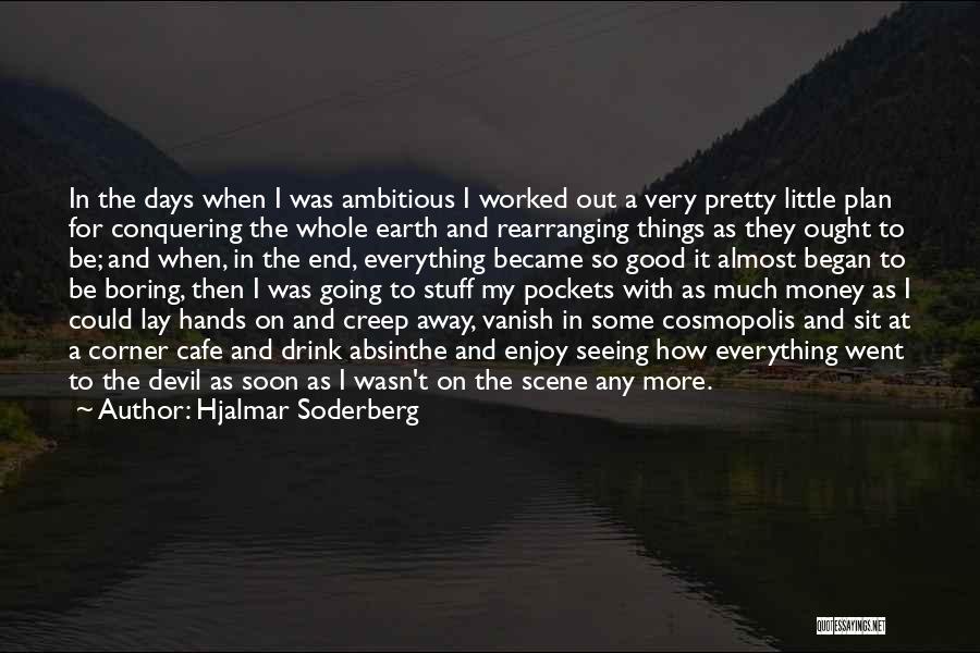 Hjalmar Soderberg Quotes 1609253