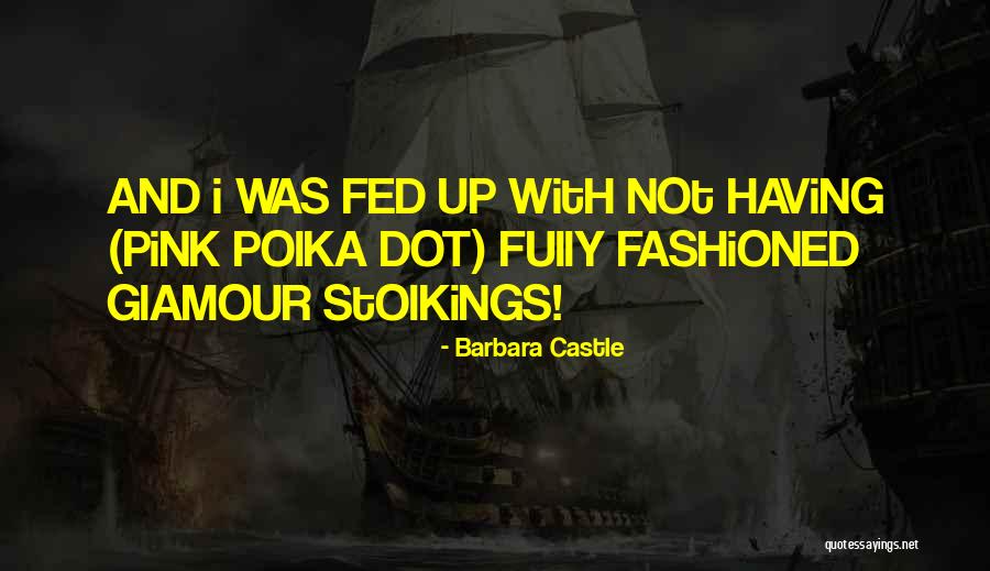 Hjelmeland Quotes By Barbara Castle Hjelmeland Quotes By Barbara Castle