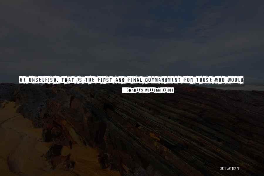 Hlasa Sa Quotes By Charles William Eliot Hlasa Sa Quotes By Charles William Eliot