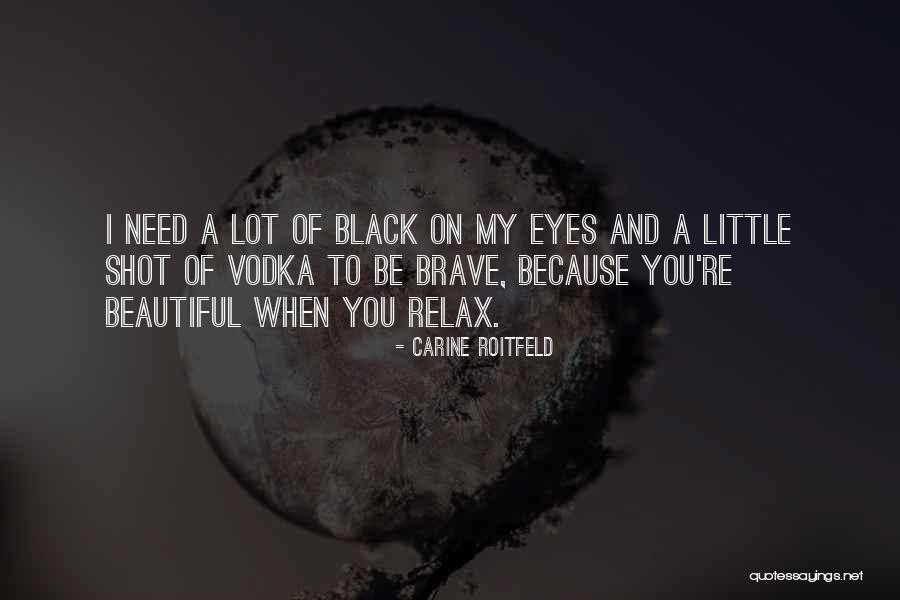 Hluchanek Quotes By Carine Roitfeld Hluchanek Quotes By Carine Roitfeld