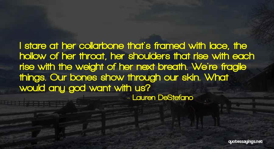 Hluchaniuk Quotes By Lauren DeStefano Hluchaniuk Quotes By Lauren DeStefano