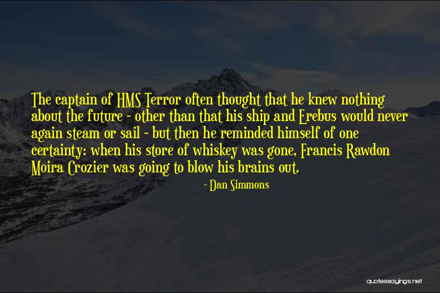 Hms Terror Quotes By Dan Simmons Hms Terror Quotes By Dan Simmons