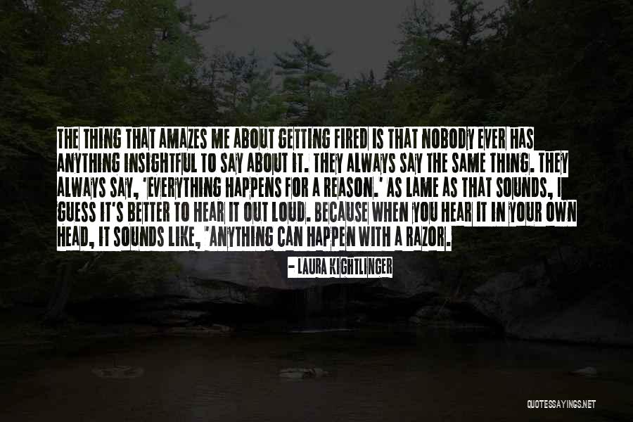 Hnatiuks Quotes By Laura Kightlinger Hnatiuks Quotes By Laura Kightlinger