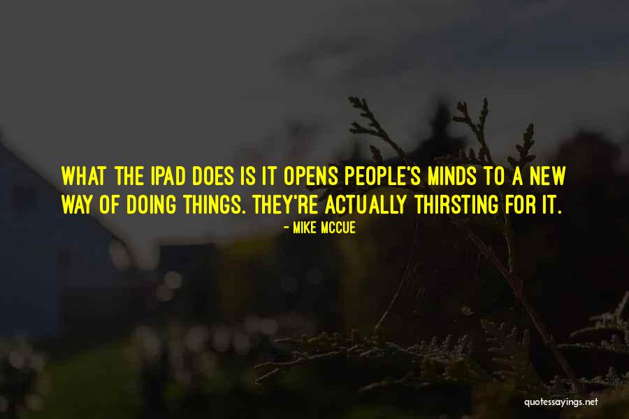 Hniadp Quotes By Mike McCue Hniadp Quotes By Mike McCue