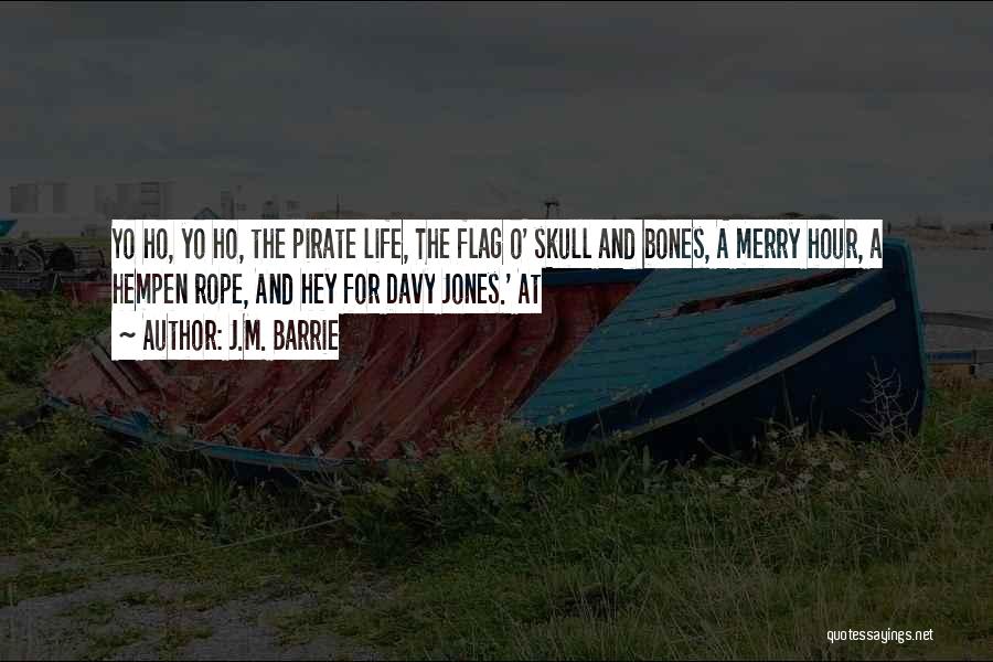 Ho Hey Quotes By J.M. Barrie