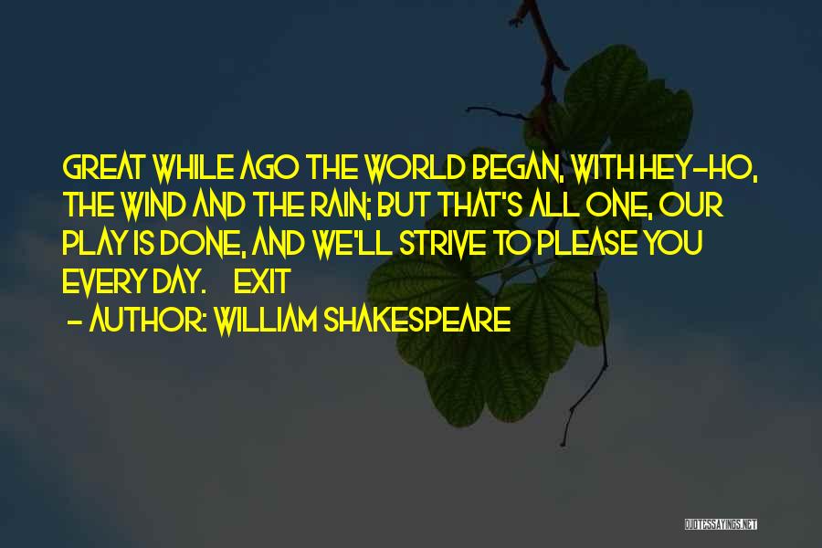 Ho Hey Quotes By William Shakespeare