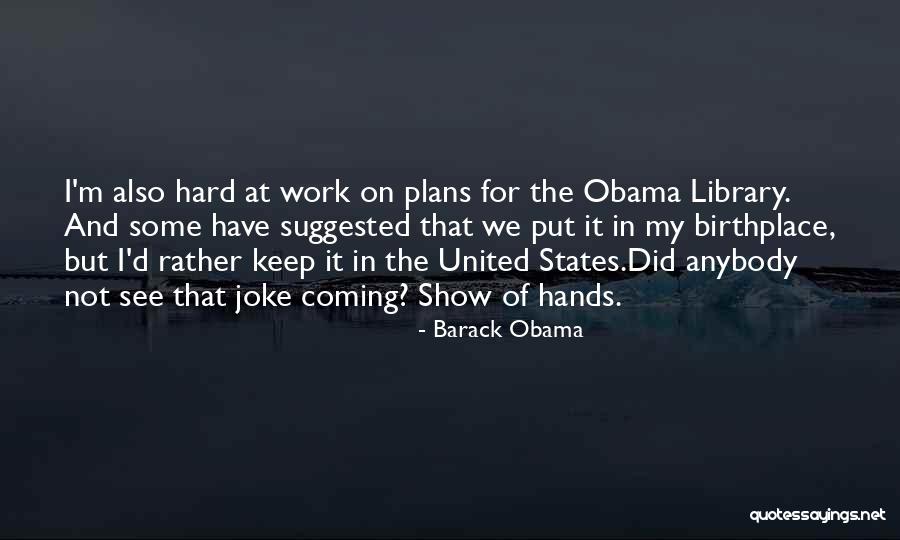 Ho Ho Cake Quotes By Barack Obama Ho Ho Cake Quotes By Barack Obama