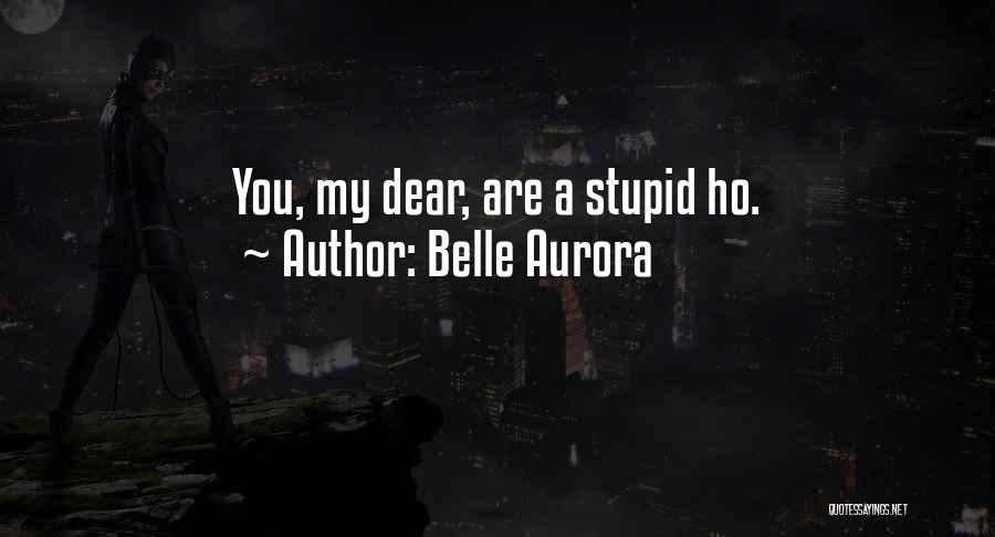 Ho Ho Ho Quotes By Belle Aurora