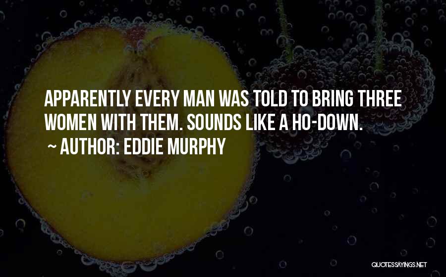 Ho Ho Ho Quotes By Eddie Murphy
