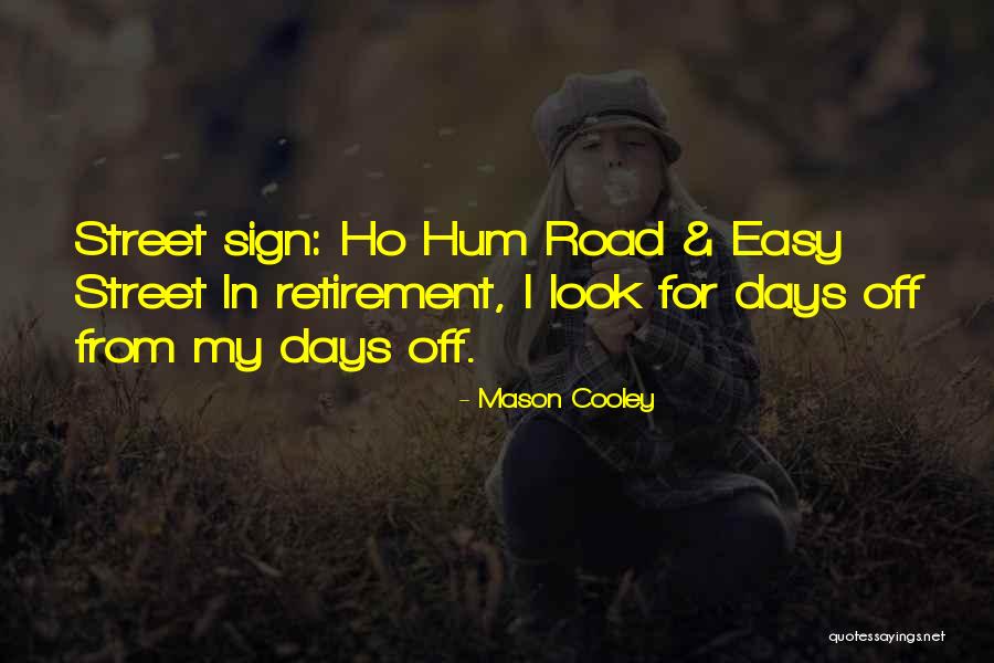 Ho Hum Quotes By Mason Cooley