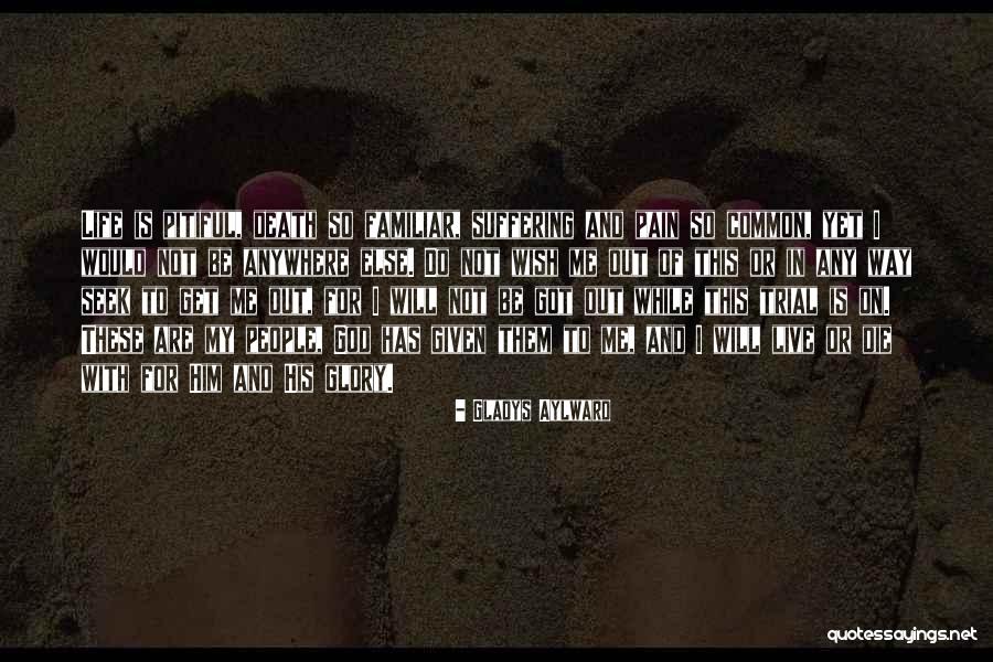 Ho Ng Gi N Quotes By Gladys Aylward Ho Ng Gi N Quotes By Gladys Aylward