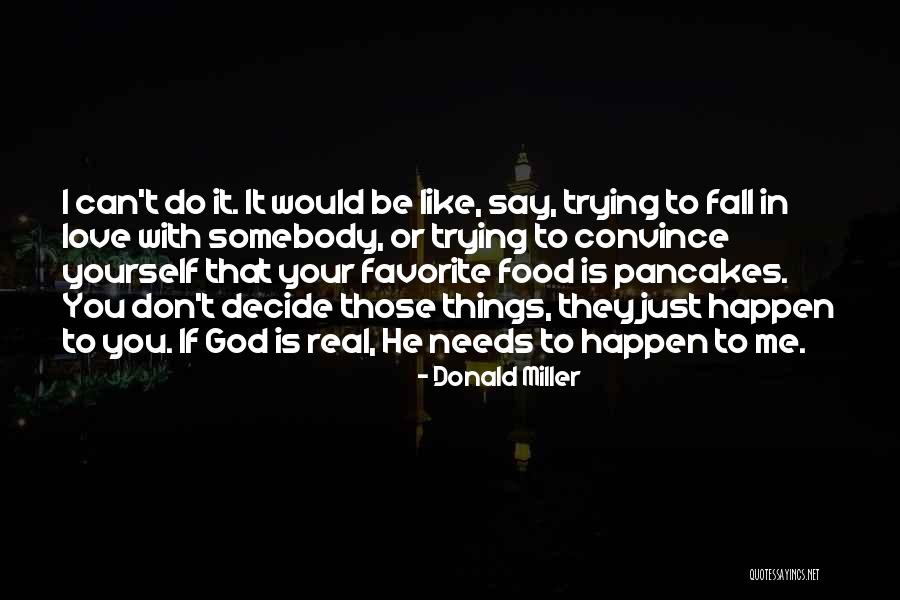 Hoa Huong Duong Quotes By Donald Miller Hoa Huong Duong Quotes By Donald Miller