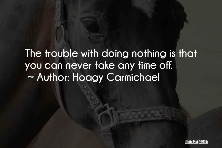 Hoagy Carmichael Quotes 1269864
