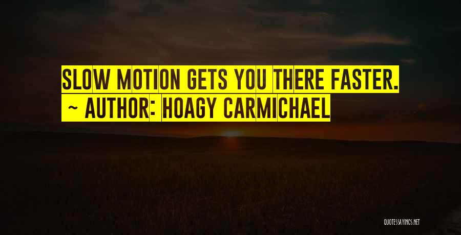 Hoagy Carmichael Quotes 724033