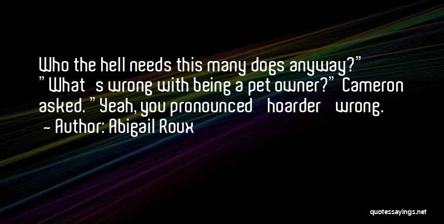 Hoarder Quotes By Abigail Roux