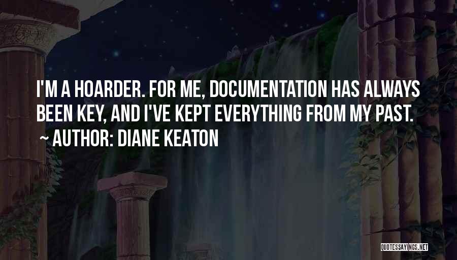 Hoarder Quotes By Diane Keaton