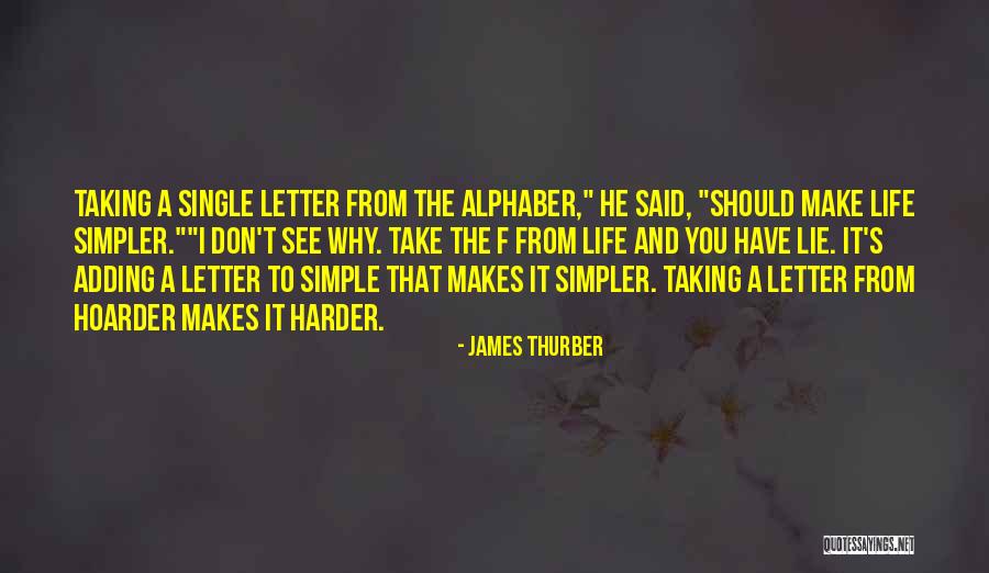 Hoarder Quotes By James Thurber