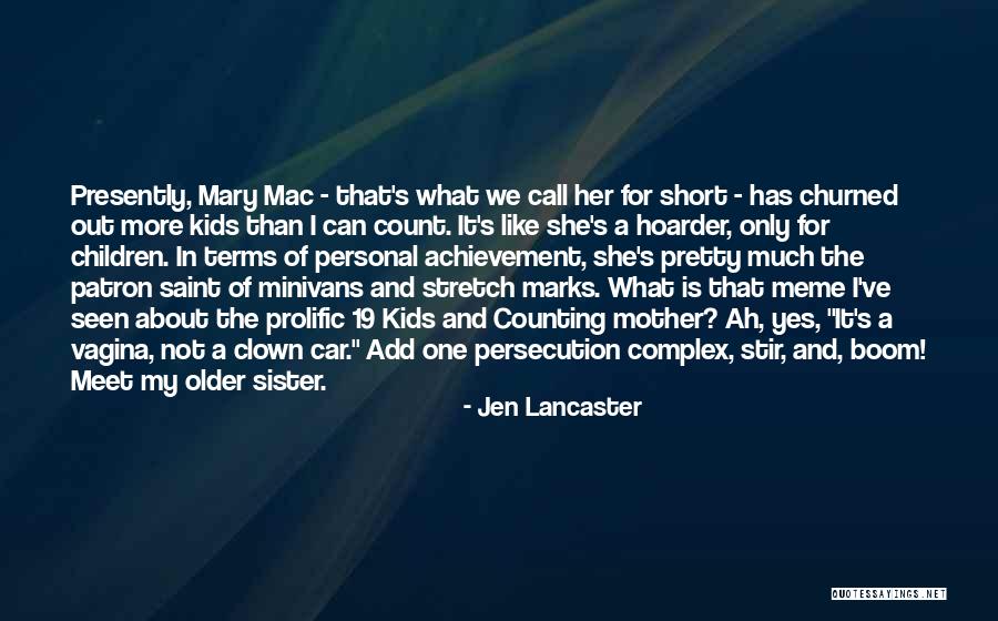 Hoarder Quotes By Jen Lancaster