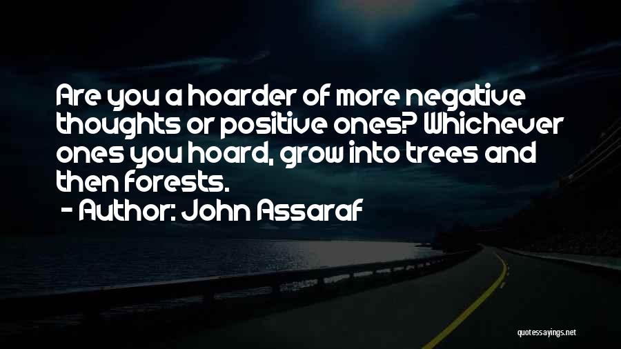 Hoarder Quotes By John Assaraf
