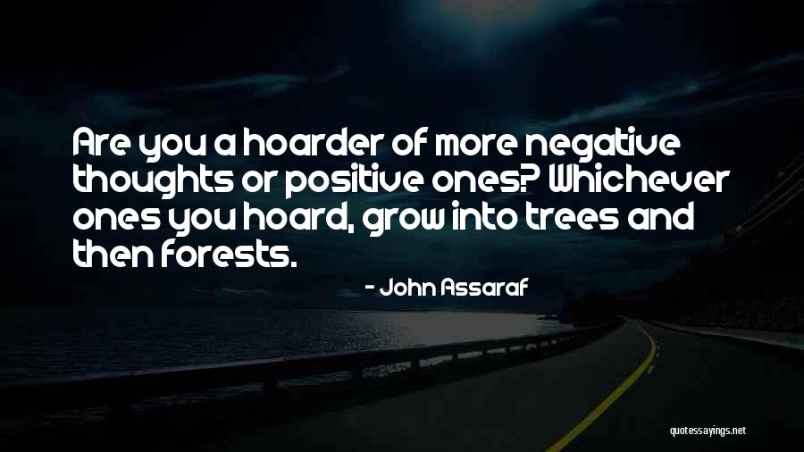 Hoarder Quotes By John Assaraf