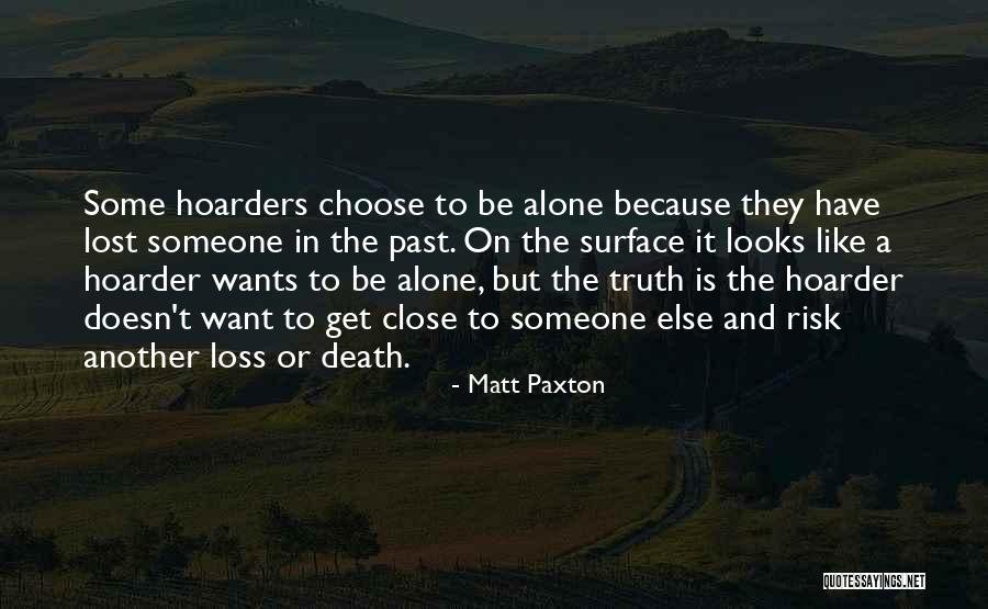 Hoarder Quotes By Matt Paxton