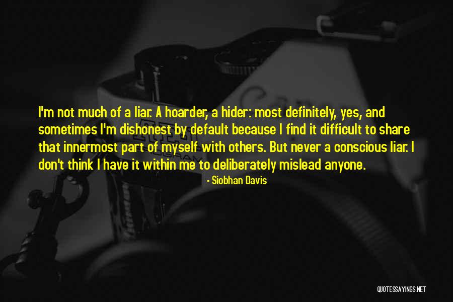 Hoarder Quotes By Siobhan Davis