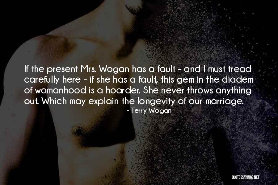 Hoarder Quotes By Terry Wogan