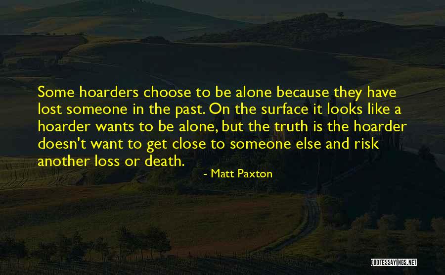 Hoarders Quotes By Matt Paxton