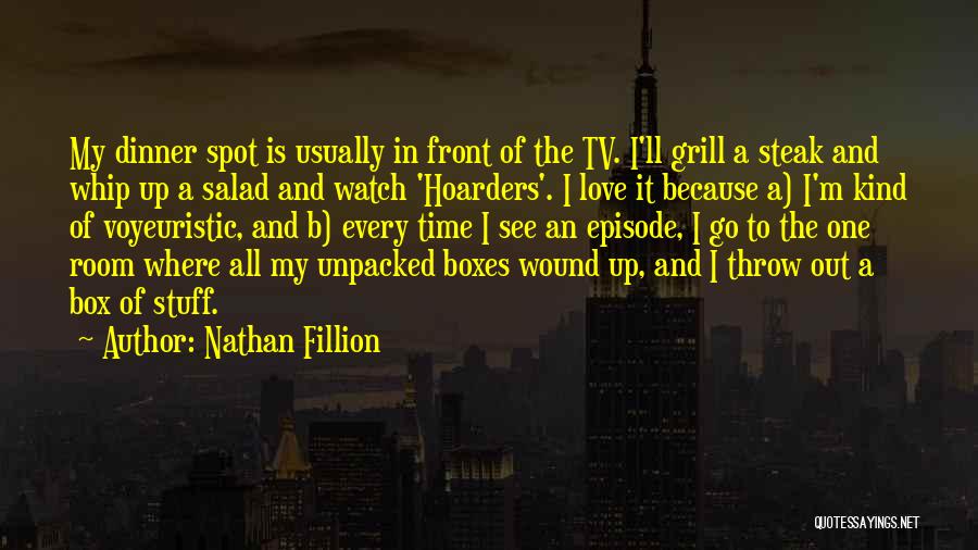Hoarders Quotes By Nathan Fillion