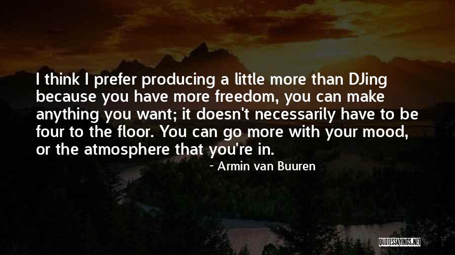 Hoarious Quotes By Armin Van Buuren Hoarious Quotes By Armin Van Buuren
