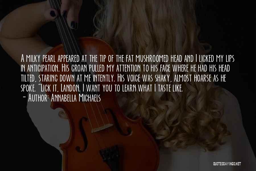 Hoarse Voice Quotes By Annabella Michaels