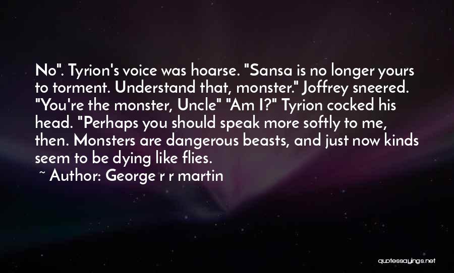 Hoarse Voice Quotes By George R R Martin