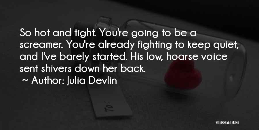 Hoarse Voice Quotes By Julia Devlin