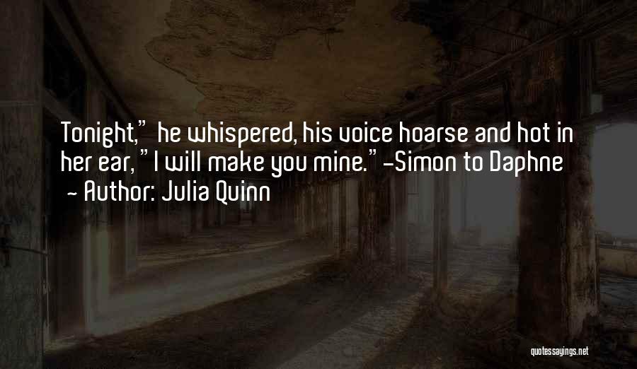 Hoarse Voice Quotes By Julia Quinn