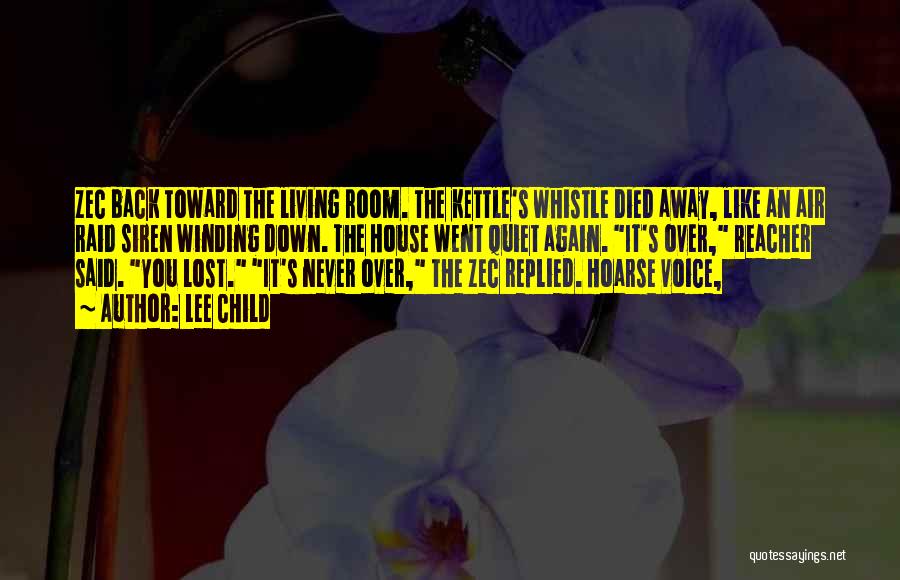 Hoarse Voice Quotes By Lee Child