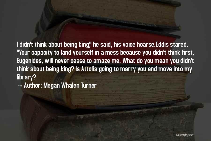 Hoarse Voice Quotes By Megan Whalen Turner