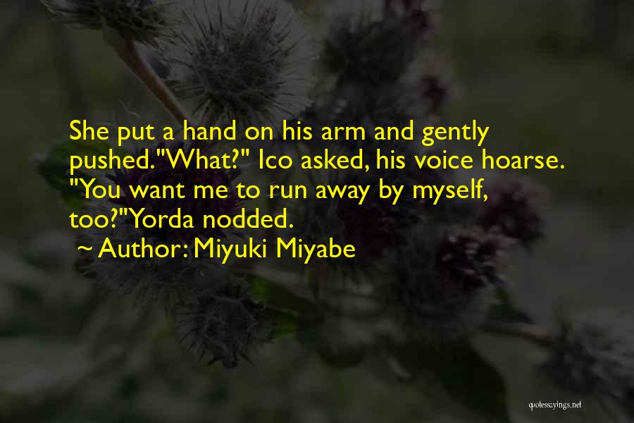 Hoarse Voice Quotes By Miyuki Miyabe