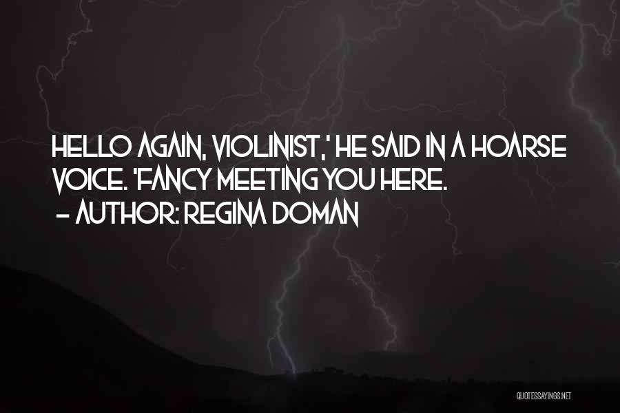 Hoarse Voice Quotes By Regina Doman