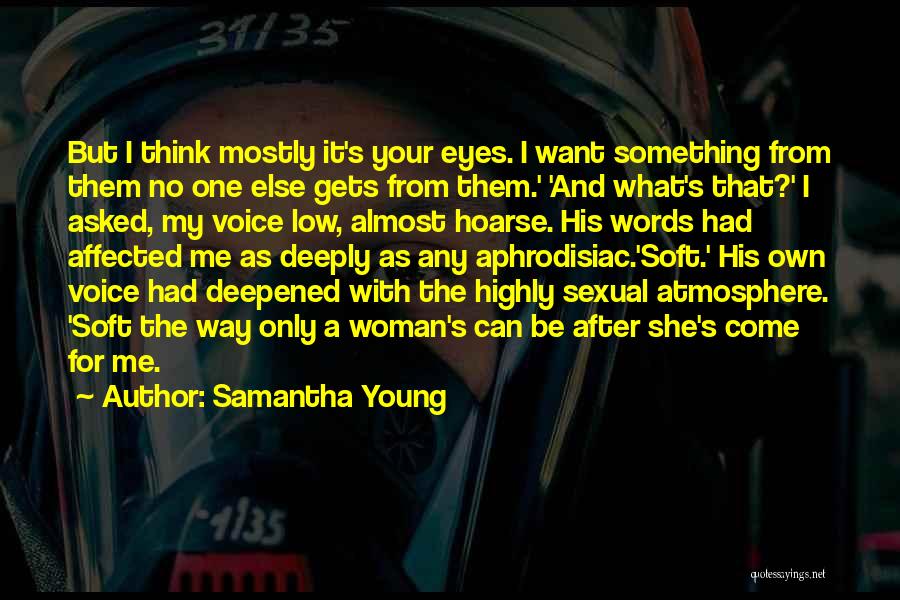 Hoarse Voice Quotes By Samantha Young