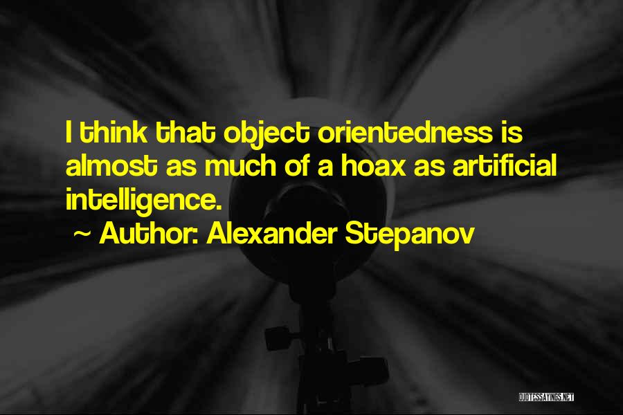 Hoaxes Quotes By Alexander Stepanov